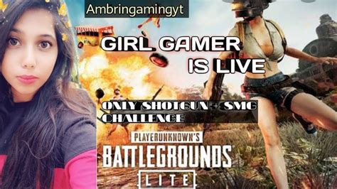 Pubg Mobile Lite Only Shotgun Smg Challenge With Girl Streamers Youtube