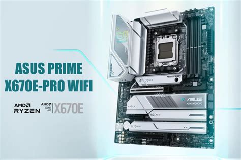 Asus Prime X670e Pro Wifi Review