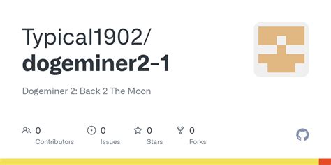 GitHub - Typical1902/dogeminer2-1: Dogeminer 2: Back 2 The Moon
