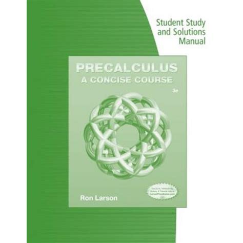 Student Study And Solutions Manual For Larson S Precalculus A Concise