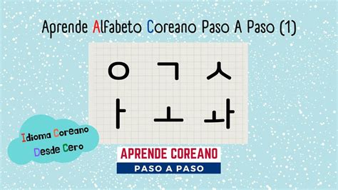 Aprende Alfabeto Coreano Paso A Paso Idiomacoreano