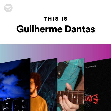 This Is Guilherme Dantas Playlist By Spotify Spotify