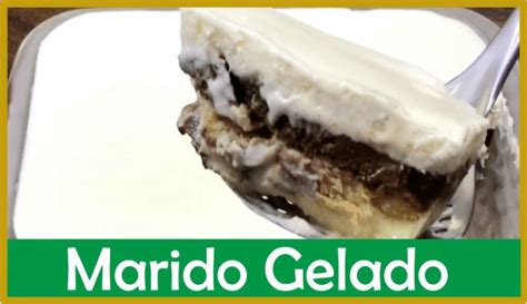 Marido Gelado Sobremesa Deliciosa Veja A Receita