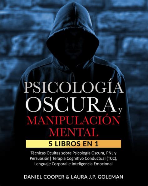 PSICOLOGÍA OSCURA MANIPULACIÓN MENTAL 5 libros en 1 Técnicas Ocultas