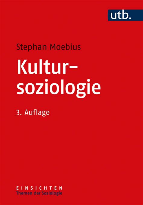 Kultursoziologie Einsichten Themen Der Soziologie