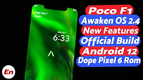 Poco F1 Android 12 Official Awaken Os 24 New Features Perfect