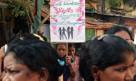 Make Prostitution Legal Indian Sex Workers Demand World Dawn