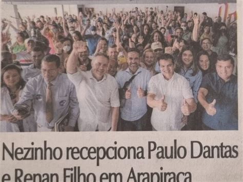 Nezinho Recepciona Paulo Dantas E Renan Filho Em Arapiraca Ricardo