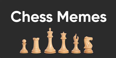 35 Chess Memes Which You Can Never Find Anywhere