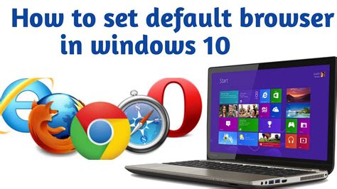 How To Set Default Browser In Windows How To Change Default