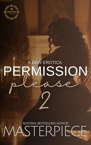 Permission Please 2 A BBW EROTICA By Masterpiece Goodreads