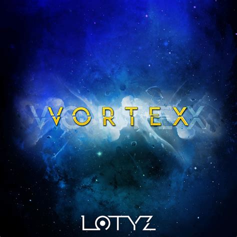 Vortex Song And Lyrics By Lotyz Spotify