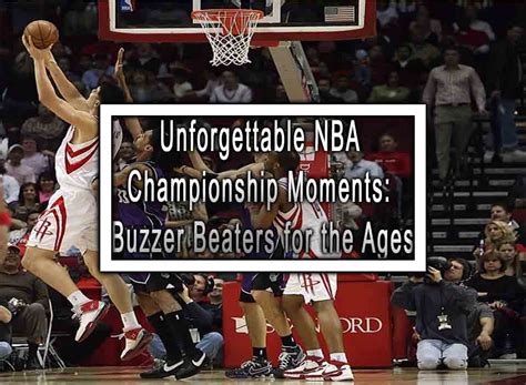 Unforgettable Nba Championship Moments Buzzer Beaters For The Ages