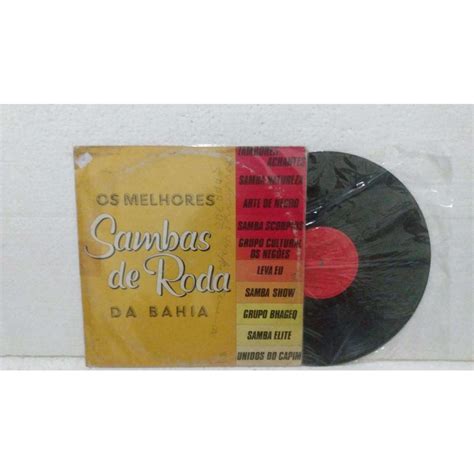 Lp Os Melhores Samba De Roda Da Bahia Disco De Vinil Submarino