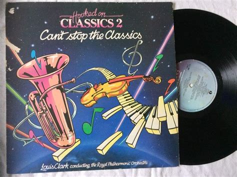 Hooked On Classics 2 Can T Stop The Classics Louis Clark Conducting Royal Philharmonic