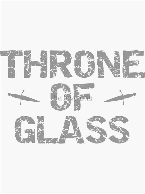 Throne Of Glass Sticker By Believeluna Redbubble