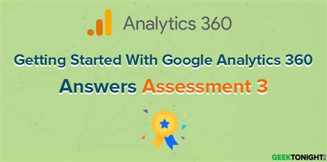 Getting Started With Google Analytics 360 Assessment 3 Answers 2025