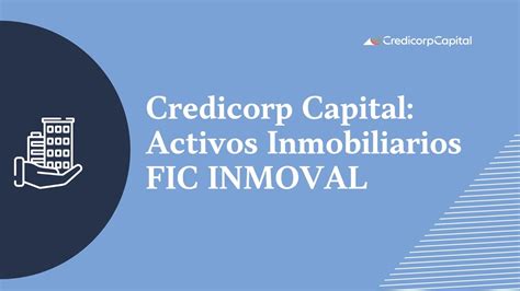 Credicorp Capital Activos Inmobiliarios FIC INMOVAL YouTube