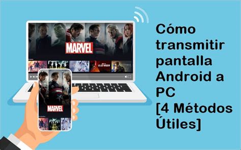 Cómo transmitir pantalla Android a PC 4 Métodos Útiles