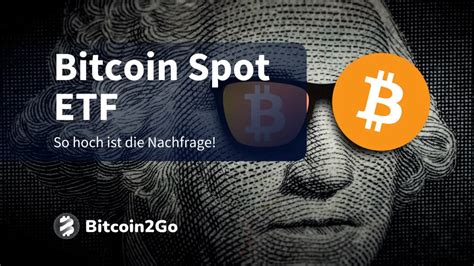 Bitcoin Spot Etf So Viel Geld Wird In Den Markt Flie En