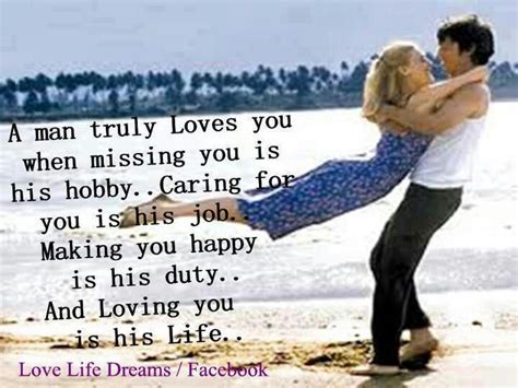 A Man Truly Loves You Romantic Love Quotes True Love Quotes