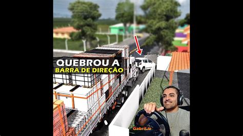 Quebrou A Barra De Dire O E Perdi O Controle Euro Truck Simulator