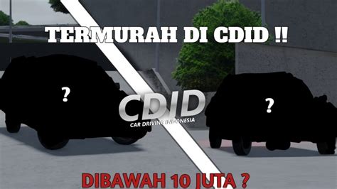 Review Lengkap Mobil Termurah Di Cdid Update Cdid Roblox