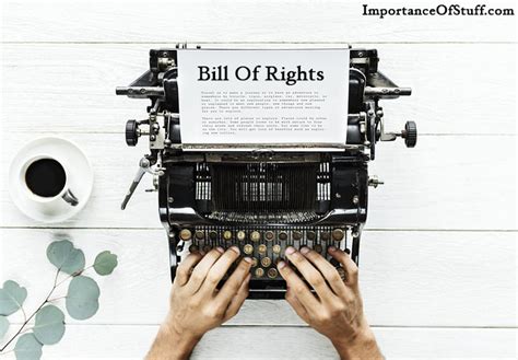 Importance Of Bill Of Rights Importance Of Stuff