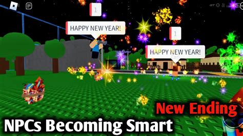 How To Get New Happy New Year Ending In Roblox Npcs Becoming Smart New