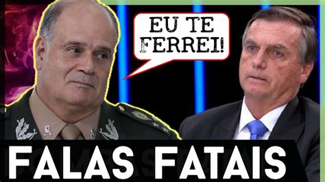 General Ferra Bolsonaro Falou Tudo Por Horas Youtube