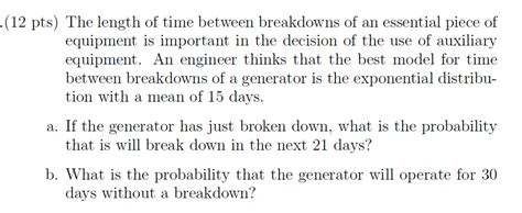 Solved Pts The Length Of Time Between Breakdowns Of An Chegg