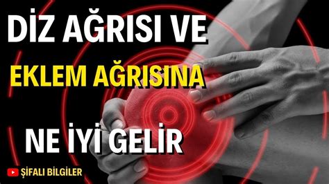 DİZ AĞRISI VE EKLEM AĞRISINA NE İYİ GELİR MY SAGLIK YouTube