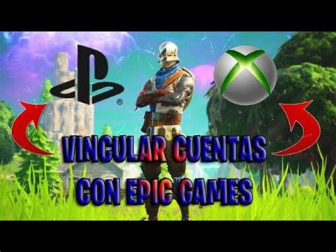 Como Vincular Cuentas Psn Xbox Con Epic Games Youtube