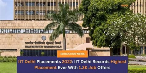 IIT Delhi Placements 2022: IIT Delhi Records Highest Placement Ever ...