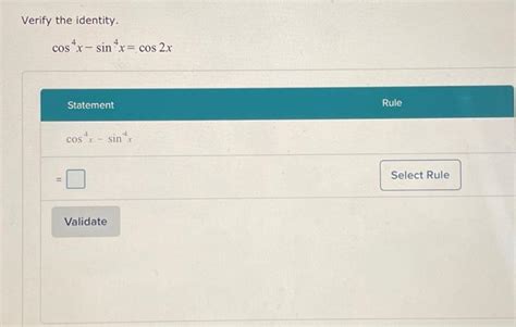 Solved Verify The Identity Cos4x−sin4xcos2x Statement