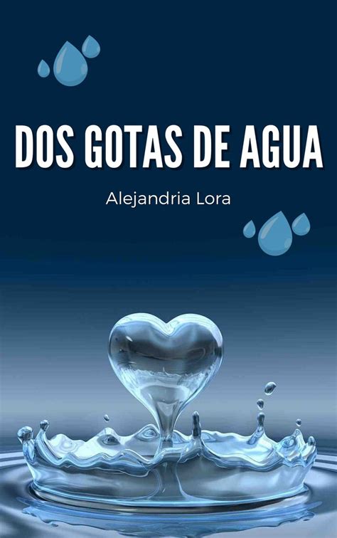 Pin De Wattpad Recomendaciones En PORTADAS Gotas De Agua Agua