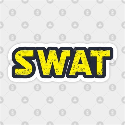 S W A T Special Weapons And Tactics Swat Police Sticker Teepublic