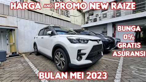 Toyota New Raize 2023 Harga Promo Toyota New Raize Bulan Mei 2023