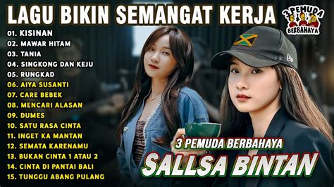 SALLSA BINTAN X 3 PEMUDA BERBAHAYA FULL ALBUM KISINAN MAWAR HITAM