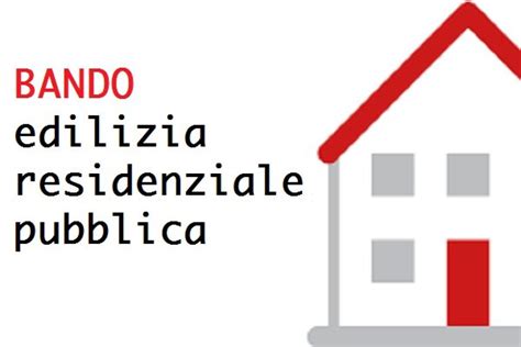 Bando Di Concorso Generale Per L Assegnazione Di Alloggi Popolari In