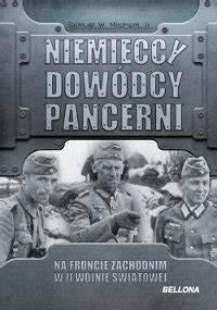 Niemieccy Dowódcy Pancerni na Froncie Zachodnim w II Wojnie Światowej