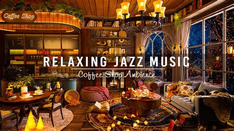 Winter Soft Ambience With Soothing Jazz Music In Cozy Cafe Ambience