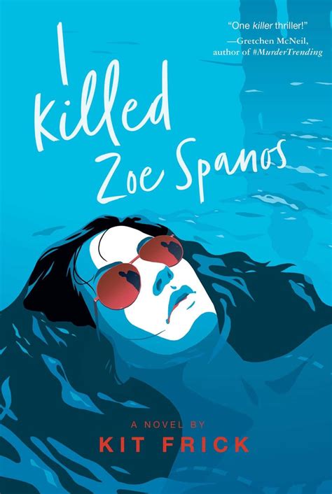 I Killed Zoe Spanos By Kit Frick The 28 Best Ya Murder Mystery Books