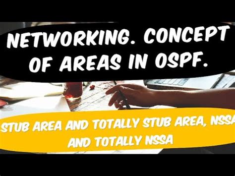 Types Of Areas In Ospf Stub Area Totally Stub Area Nssa Totally