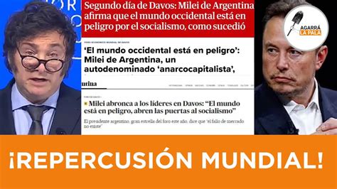 Repercusi N Mundial Por El Discurso De Milei En Davos Y Recibe Mensaje