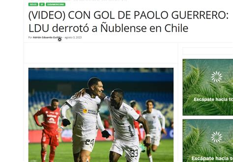 Paolo Guerrero En Ldu Prensa Chilena Y Ecuatoriana Destacan A