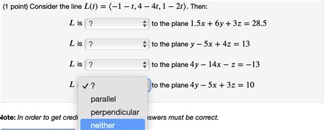 Solved 1 Point Consider The Line L T −1−t 4−4t 1−2t