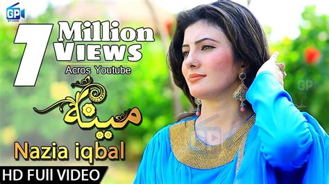 Nazia Iqbal Songs Pashto Song Meena Zorawara Da P Youtube