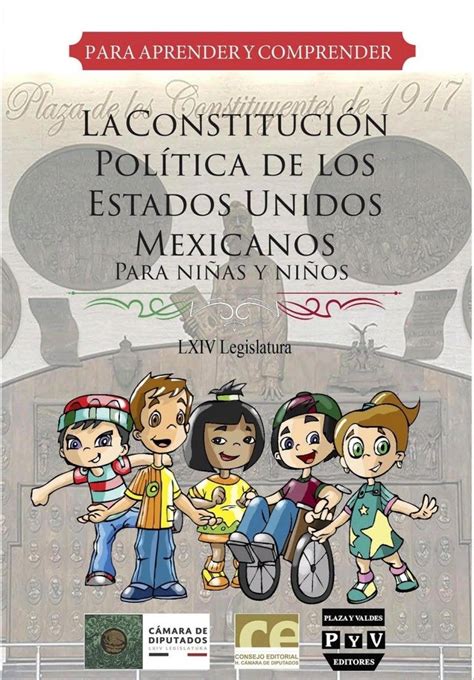 La Constituci N Pol Tica De Los Estados Unidos Mexicanos Para Ni As Y