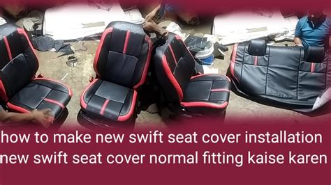 How To Make New Swift Seat Cover Installation New Swift Seat Cover Normal Fitting Kaise Karen